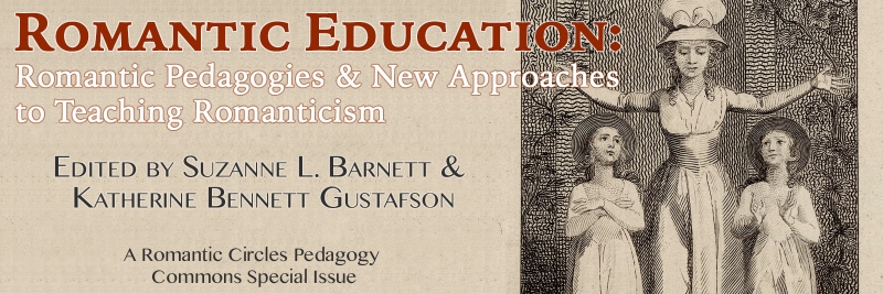 Romantic Education: Romantic Pedagogies and New Approaches to Teaching Romanticism