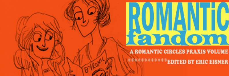 Romantic Fandom, Edited by Eric Eisner