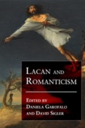 Daniela Garofalo and David Sigler, eds, Lacan and Romanticism; Brittany Pladek, The Poetics of Palliation; and Seth T. Reno, Amorous Aesthetics