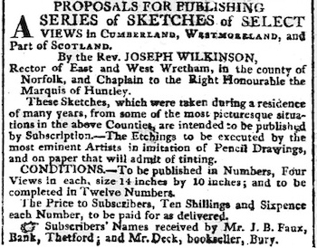 Figure 3: The earliest advertisement for Select Views, from the Bury 
                        and Norwich Post of 16 Nov. 1808 (p. 3). On 17 Dec., an identical advertisement appeared on the front page 
                        of the Norfolk Chronicle.