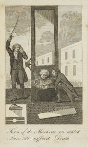 Form of the Machine on Which Louis XVI Suffered Death, The Bon Ton Magazine (1793) [Facing pg 449 volume 2].  Courtesy of The Lewis Walpole Library, Yale University. Farmington, CT.