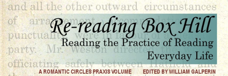 Re-reading Box Hill: Reading the Practice of Reading Everyday Life, Edited by William Galperin