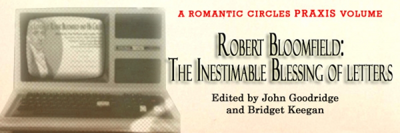 Robert Bloomfield: The Inestimable Blessing of Letters, Edited by John Goodridge and Bridget Keegan