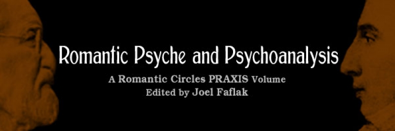 Romantic Psyche and Psychoanalysis, Edited by Joel Faflak