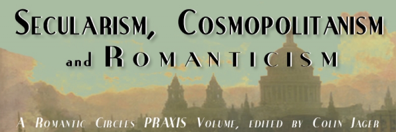Secularism, Cosmopolitanism, and Romanticism, Edited by Colin Jager