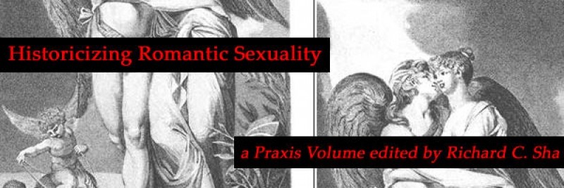 Historicizing Romantic Sexuality, Edited by Richard C. Sha