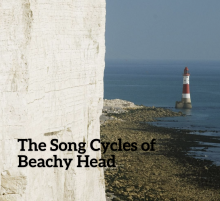 Song Cycles of Beachy Head Song Cycles of Beachy Head